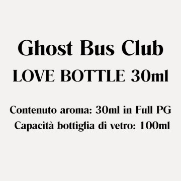 Ghost Bus Club LOVE BOTTLE